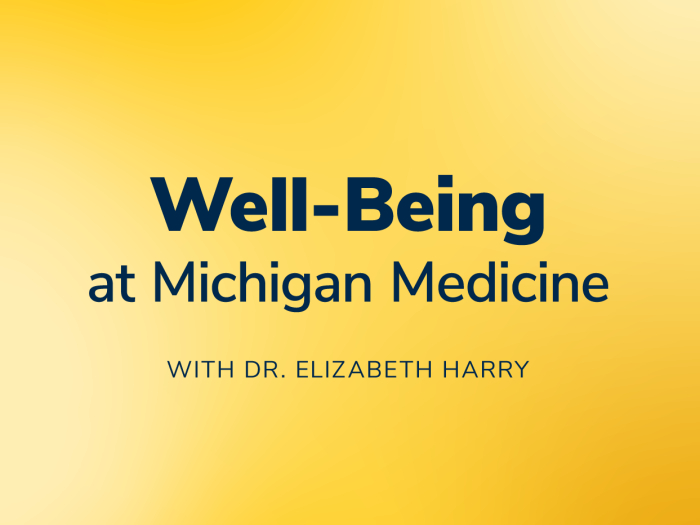 Well-Being at Michigan Medicine with Dr. Elizabeth Harry